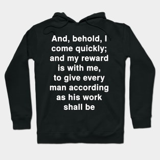 Revelation 22:12  Bible Verse Typography KJV Hoodie